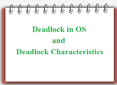 Deadlock In OS , Deadlock Characterization