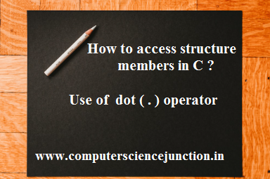 How to access structure members in C - [ Program ]