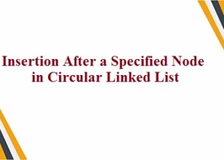 insertion after a specified node in circular linked list