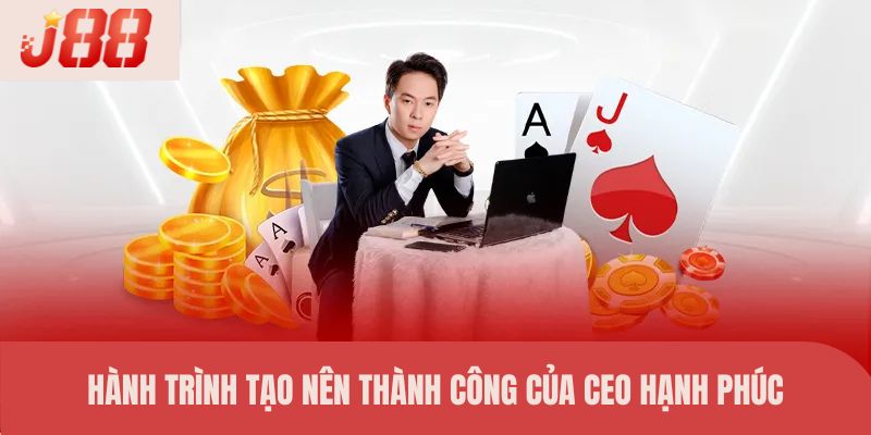 Hành trình tạo nên thành công của CEO Hạnh Phúc